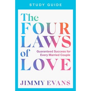 The Four Laws of Love Study Guide - by  Jimmy Evans (Paperback) - 1 of 1