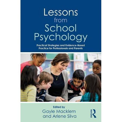 Lessons from School Psychology - (British Archaeological Association Conference Transactions) by  Arlene Silva & Gayle Macklem (Paperback)