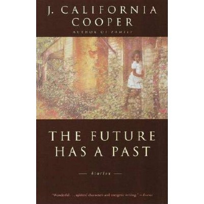 The Future Has a Past - by  J California Cooper (Paperback)