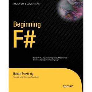 Beginning F# - (Expert's Voice in .NET) by  Robert Pickering (Paperback) - 1 of 1