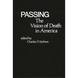 Passing - (Contributions in Family Studies) by  Charles O Jackson & Unknown (Hardcover) - 1 of 1