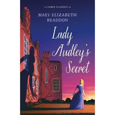 Lady Audley's Secret - by  Mary Elizabeth Braddon (Paperback)