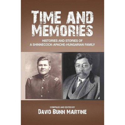 Time and Memories - by  David Bunn Martine (Paperback)