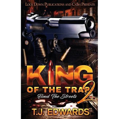 King of the Trap 2 - by  T J Edwards (Paperback)