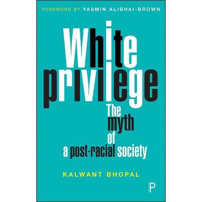 White Privilege - by  Kalwant Bhopal (Paperback)