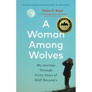 A Woman Among Wolves - by Diane K Boyd - 1 of 1