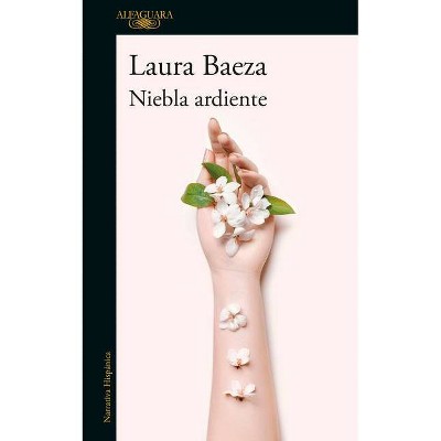 Niebla Ardiente / A Burning Fog - (Mapa de Las Lenguas) by  Laura Baeza (Paperback)