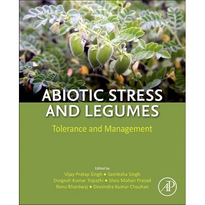 Abiotic Stress and Legumes - (Paperback)