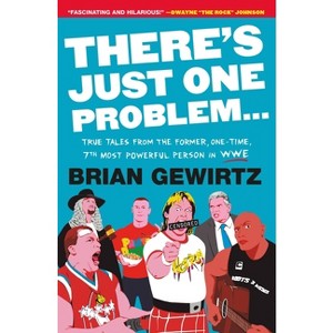 There's Just One Problem... - by  Brian Gewirtz (Paperback) - 1 of 1
