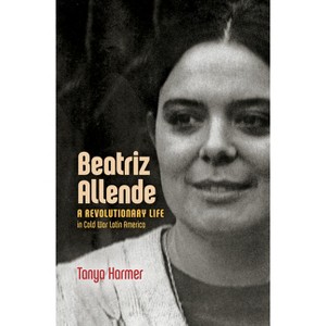 Beatriz Allende - by  Tanya Harmer (Paperback) - 1 of 1