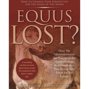 Equus Lost? - by  Francesco de Giorgio & Jose de Giorgio-Schoorl (Paperback) - 1 of 1