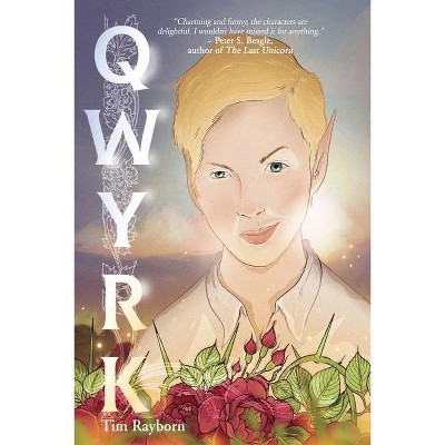 Qwyrk - by  Tim Rayborn (Paperback)