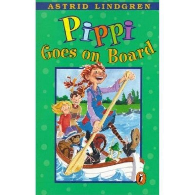 Pippi Goes on Board - (Pippi Longstocking) by  Astrid Lindgren (Paperback)