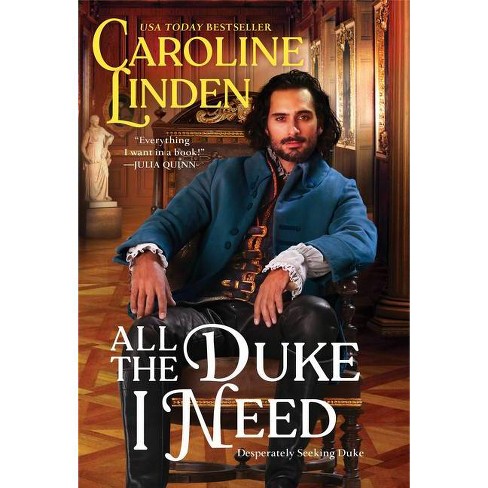 All The Duke I Need - (desperately Seeking Duke) By Caroline Linden ( paperback) : Target