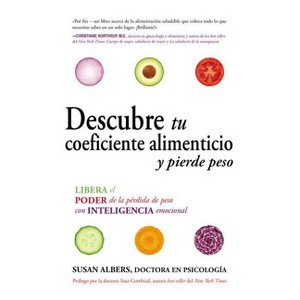 Descubre tu coeficiente alimenticio y pierde peso - by  Susan Albers (Paperback) - 1 of 1