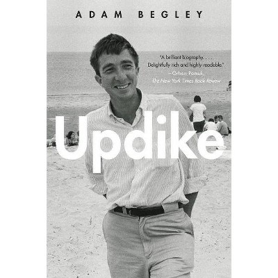 Updike - by  Adam Begley (Paperback)