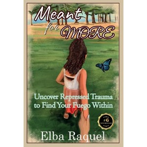 Meant for More - by  Elba Raquel Ploum (Hardcover) - 1 of 1