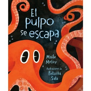 El Pulpo Se Escapa - by  Maile Meloy (Hardcover) - 1 of 1