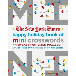 The New York Times Happy Holiday Book of Mini Crosswords - by  Joel Fagliano & New York Times (Paperback) - 1 of 1