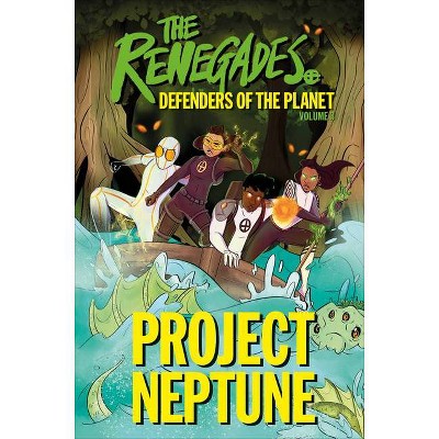 The Renegades Project Neptune - by  Jeremy Brown & David Selby (Hardcover)