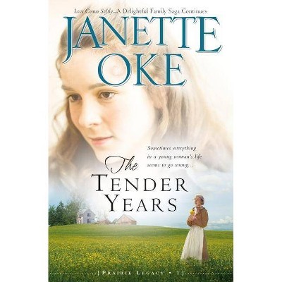 The Tender Years - (Prairie Legacy) by  Janette Oke (Paperback)