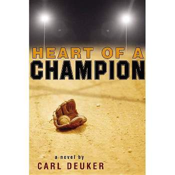 Heart of a Champion (Reissue) (Paperback) by Carl Deuker