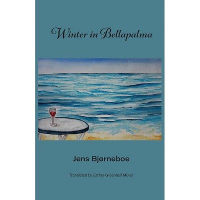 Winter in Bellapalma - by  Jens Bjørneboe (Paperback)