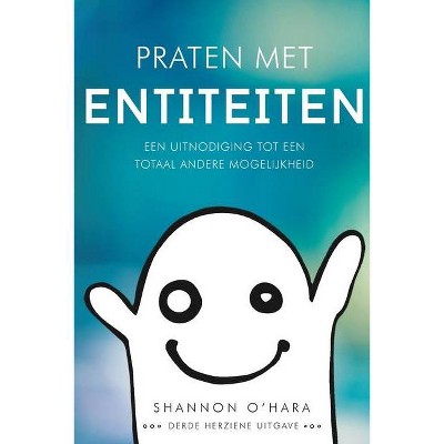 Praten met Entiteiten - Talk to the Entities Dutch - by  Shannon O'Hara (Paperback)