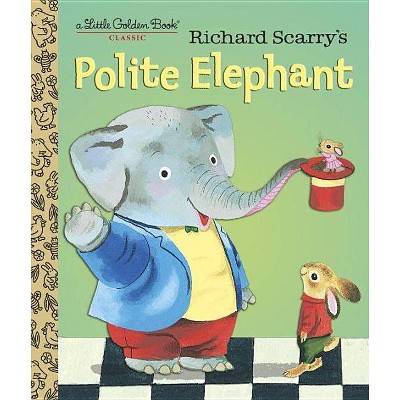 Richard Scarry's Polite Elephant - (Little Golden Book) (Hardcover)