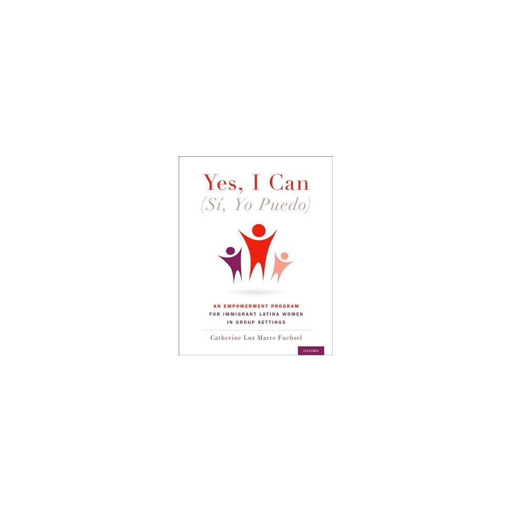 ISBN 9780190672829 product image for Yes I Can / Sí, Yo Puedo : An Empowerment Program for Immigrant Latina Women in  | upcitemdb.com