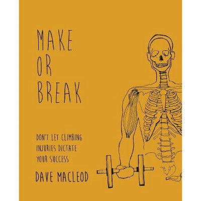 Make or Break - by  Dave MacLeod (Paperback)