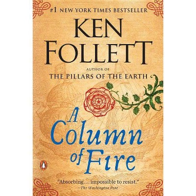 A Column of Fire (Paperback) - by Ken Follett