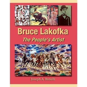 Bruce Lakofka - by  Joseph A Bonelli (Paperback) - 1 of 1