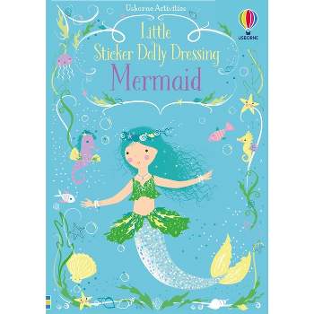Little Sticker Dolly Dressing Mermaid - by  Fiona Watt (Paperback)