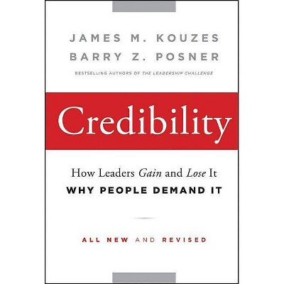 Credibility - (J-B Leadership Challenge: Kouzes/Posner) 2nd Edition by  James M Kouzes & Barry Z Posner (Hardcover)