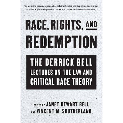 Race, Rights, and Redemption - by  Janet Dewart Bell & Vincent M Southerland (Paperback)