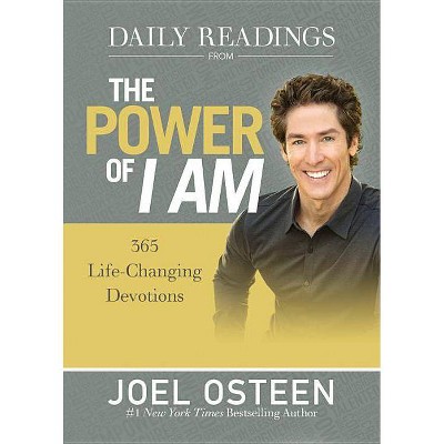 Daily Readings from the Power of I Am - by  Joel Osteen (Hardcover)