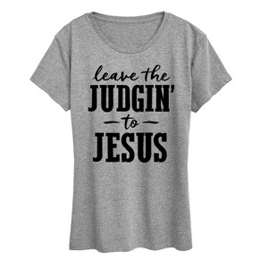 Women's - Instant Message - Leave The Judgin To Jesus Short Sleeve Graphic T-Shirt - 1 of 4