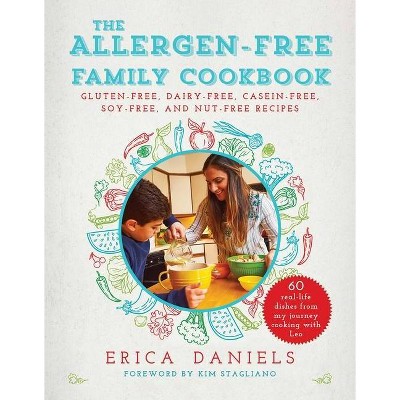 Allergen-Free Family Cookbook - by  Erica Daniels (Paperback)