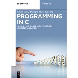 Composite Data Structures and Modularization - (De Gruyter Textbook) by  Xingni Zhou & Qiguang Miao & Lei Feng (Paperback) - 1 of 1