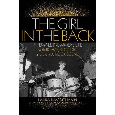 The Girl in the Back - by  Laura Davis-Chanin (Paperback)