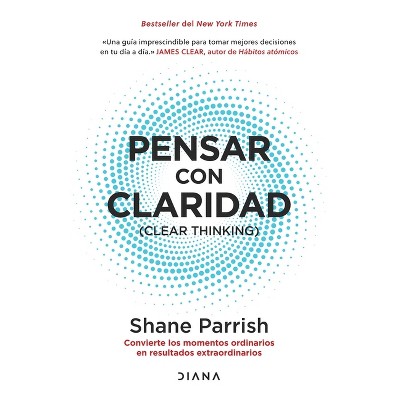 Pensar Con Claridad / Clear Thinking - (Paperback)