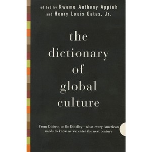 The Dictionary of Global Culture - by  Kwame Anthony Appiah (Paperback) - 1 of 1