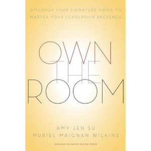 Own the Room - by  Amy Jen Su & Muriel Maignan Wilkins (Hardcover) - 1 of 1