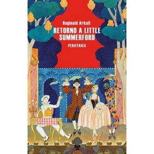 Retorno a Little Summerford - by  Reginald Arkell Arkell (Paperback) - 1 of 1