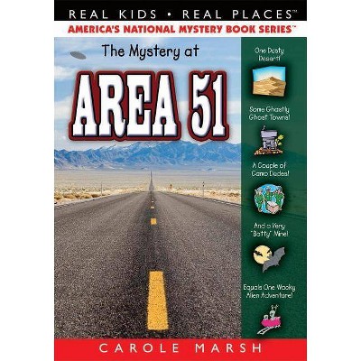 The Mystery at Area 51 - (Real Kids! Real Places! (Paperback)) by  Carole Marsh (Paperback)