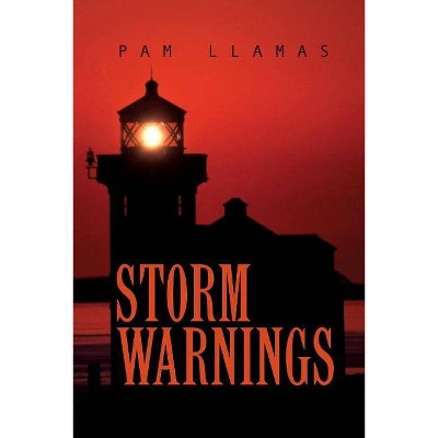 Storm Warnings - by  Pam Llamas (Paperback)