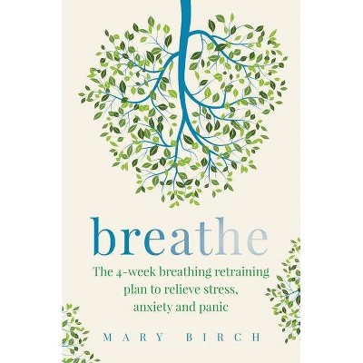 Breathe - by  Mary Birch (Paperback)