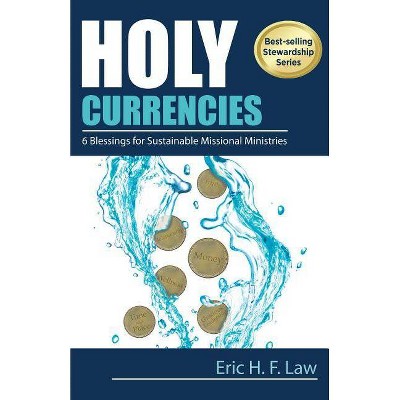 Holy Currencies - by  Eric H F Law (Paperback)