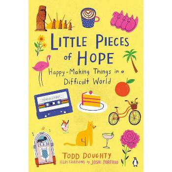 Little Pieces of Hope - by  Todd Doughty (Paperback)